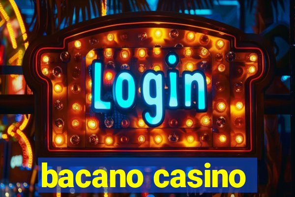 bacano casino