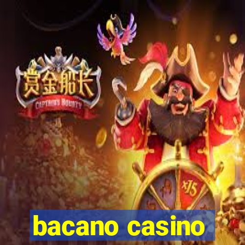 bacano casino