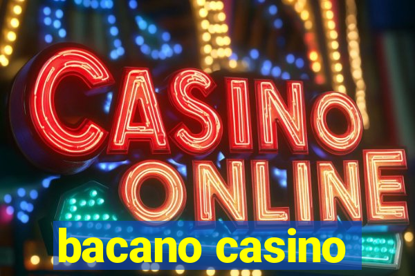 bacano casino