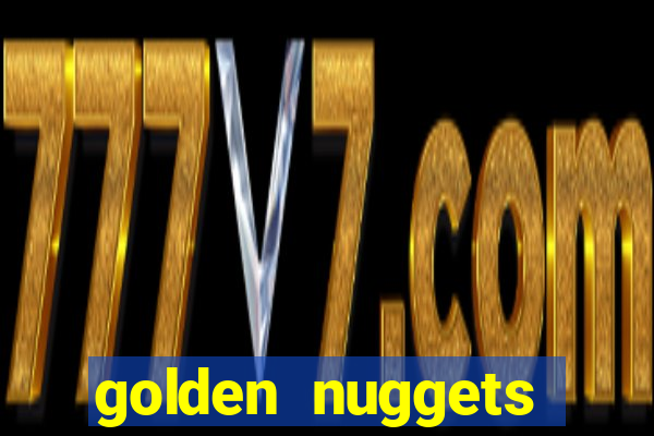 golden nuggets casino las vegas