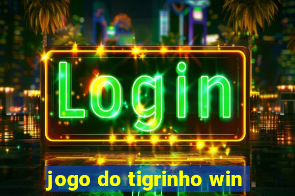 jogo do tigrinho win