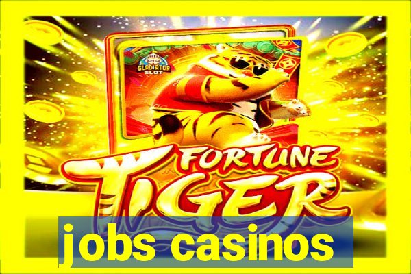 jobs casinos