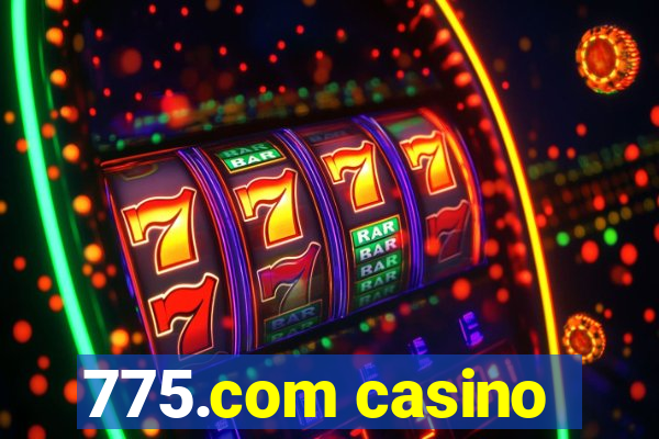 775.com casino