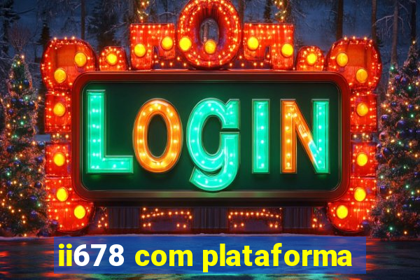 ii678 com plataforma