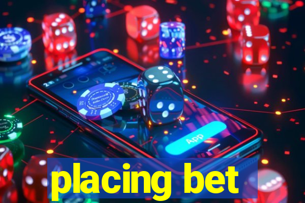 placing bet