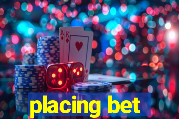 placing bet