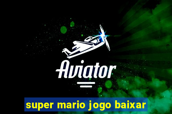 super mario jogo baixar