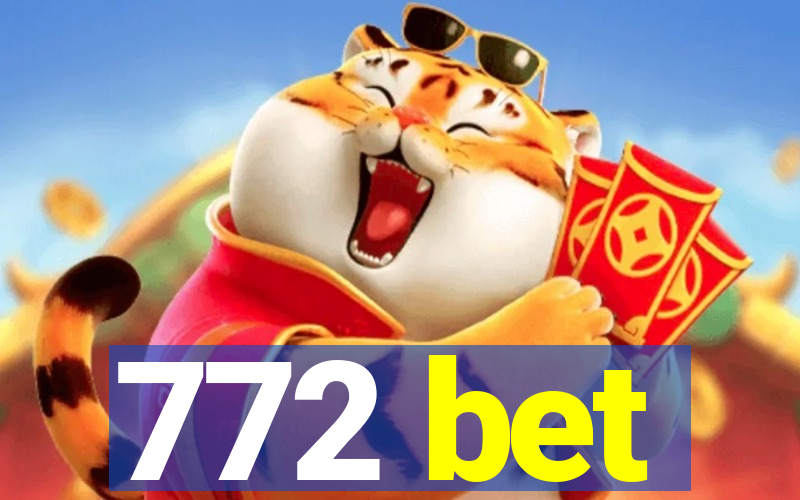 772 bet