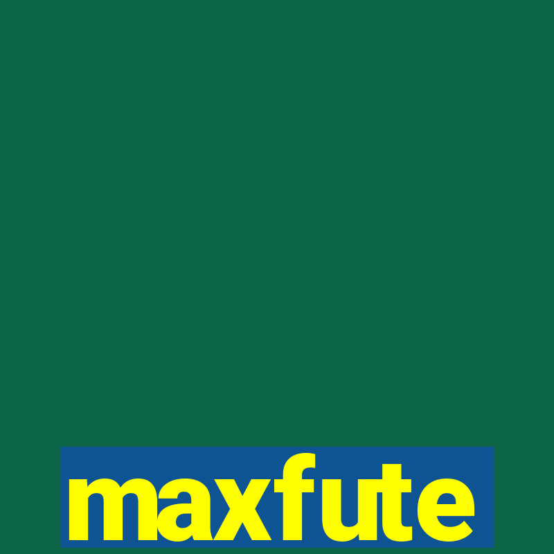 maxfute