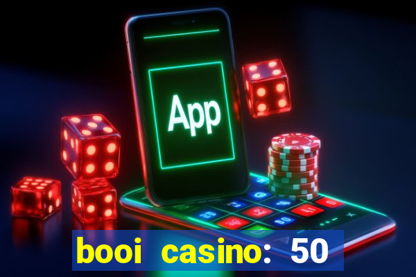 booi casino: 50 free spins no deposit