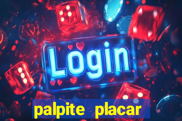 palpite placar exato de hoje