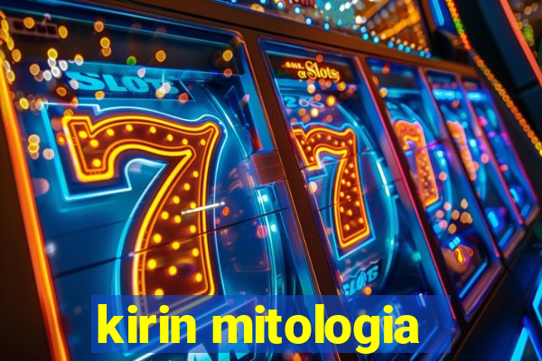 kirin mitologia