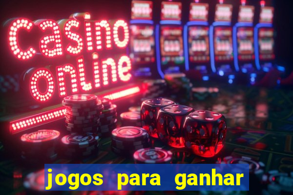 jogos para ganhar dinheiro de verdade sem precisar depositar