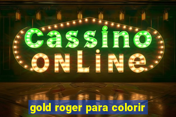 gold roger para colorir