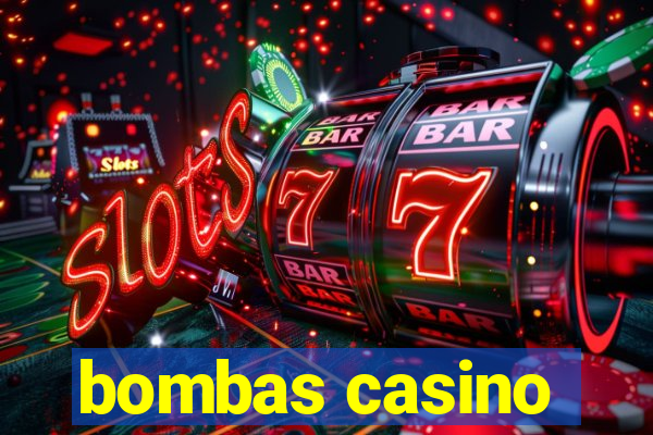 bombas casino