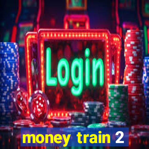 money train 2