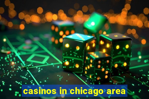 casinos in chicago area