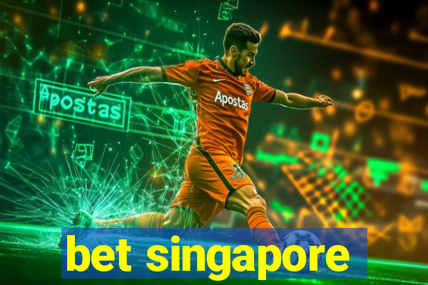 bet singapore