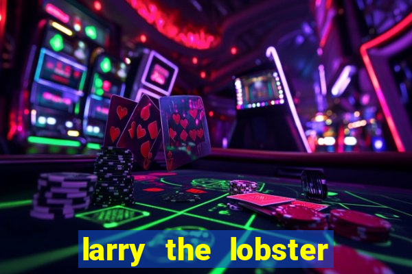 larry the lobster slot machine