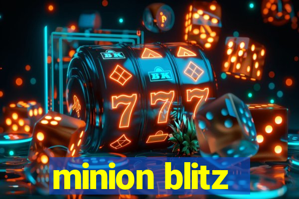 minion blitz