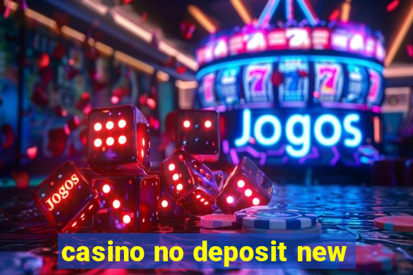 casino no deposit new