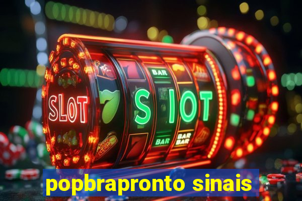 popbrapronto sinais