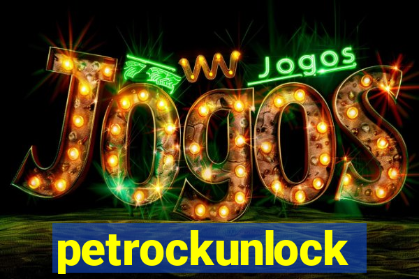 petrockunlock