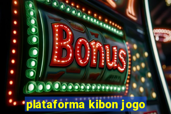 plataforma kibon jogo