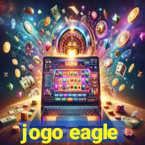 jogo eagle