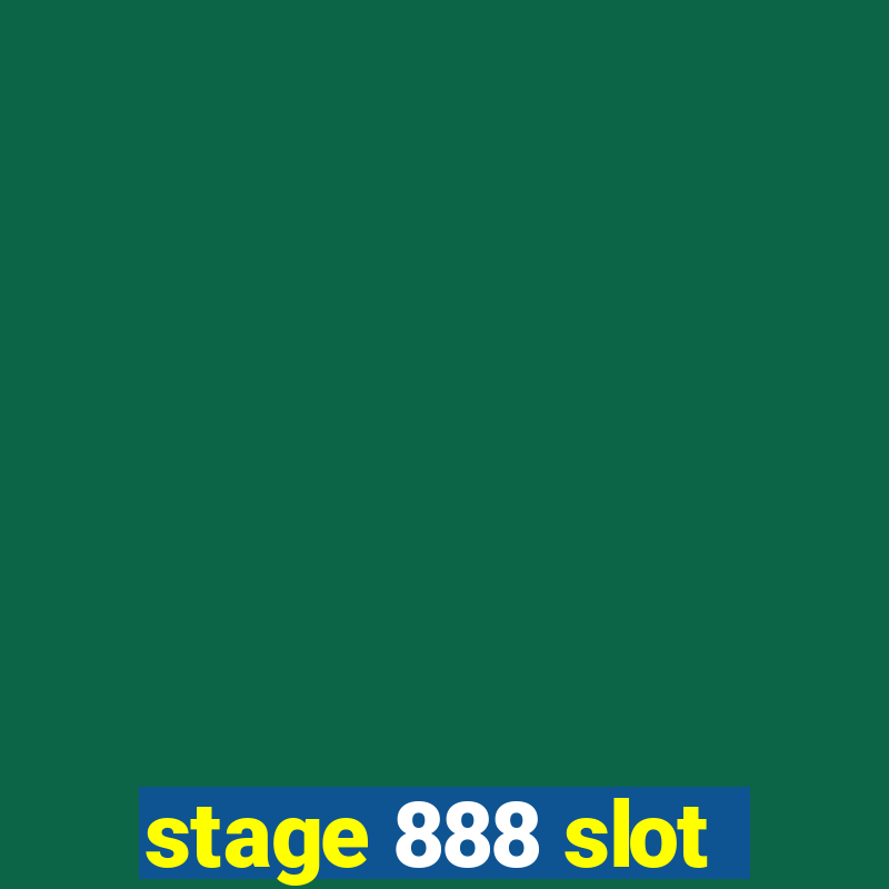 stage 888 slot