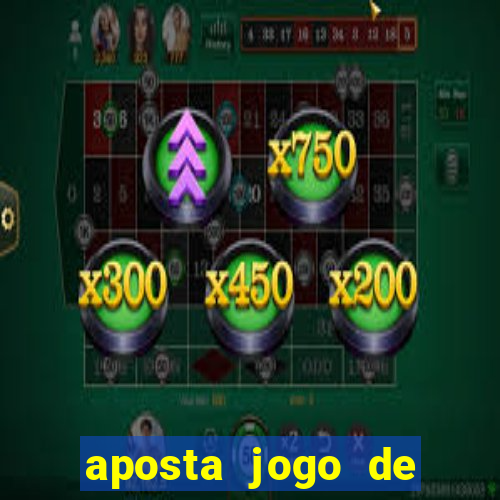 aposta jogo de futebol bet365