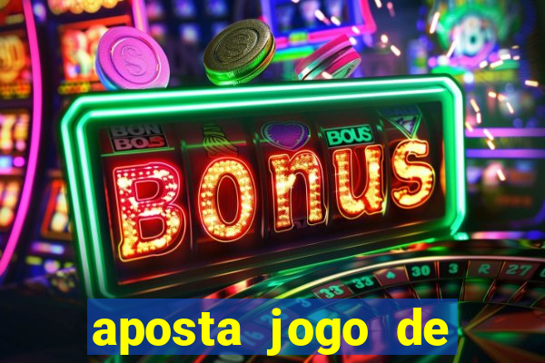 aposta jogo de futebol bet365