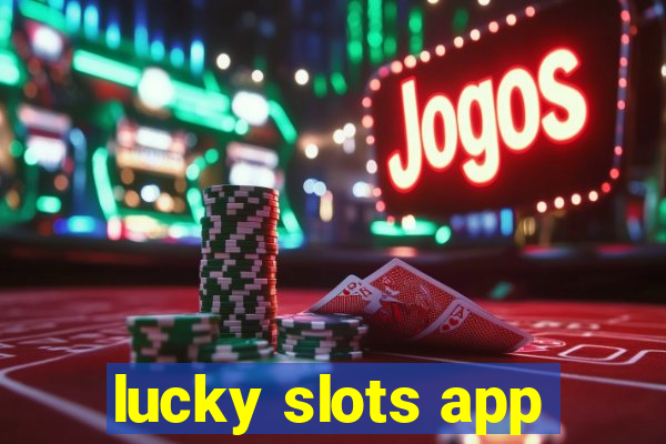 lucky slots app