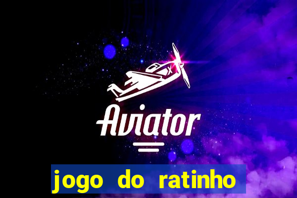 jogo do ratinho ganhar dinheiro