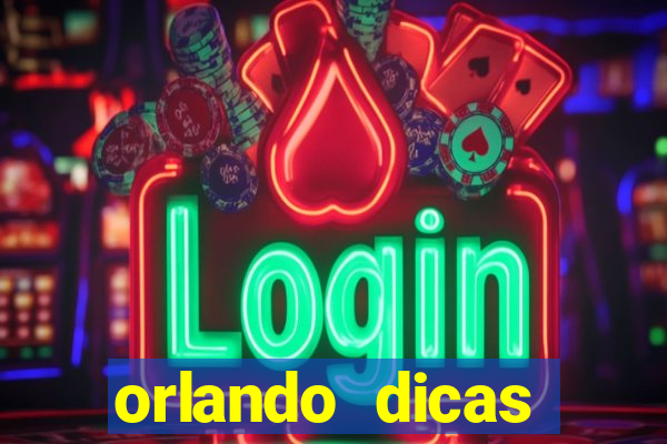 orlando dicas reclame aqui