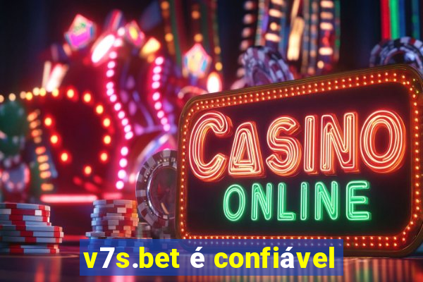 v7s.bet é confiável