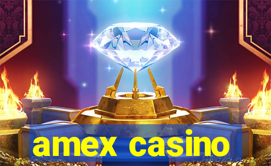 amex casino