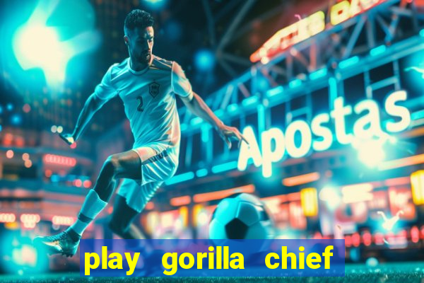 play gorilla chief slot machine