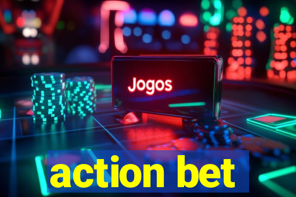 action bet