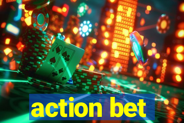 action bet