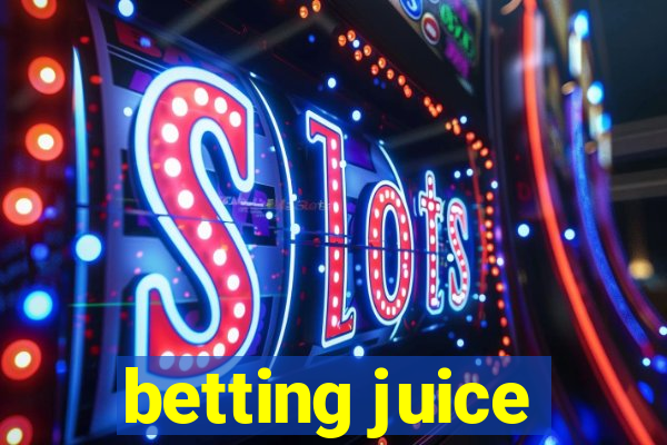 betting juice