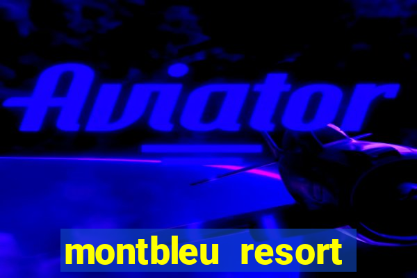 montbleu resort casino & spa stateline