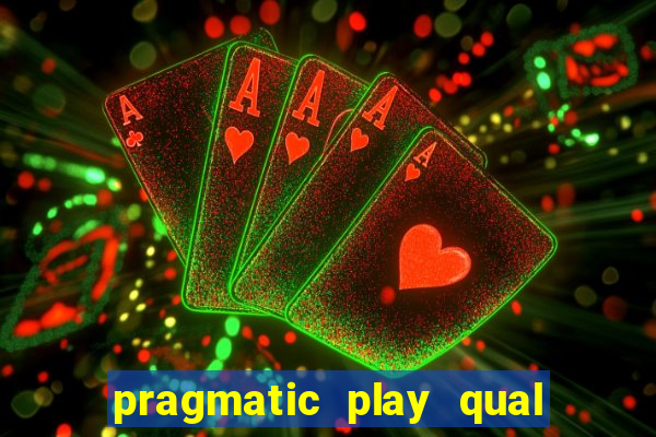 pragmatic play qual jogo paga mais