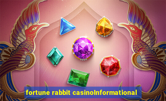 fortune rabbit casinoInformational