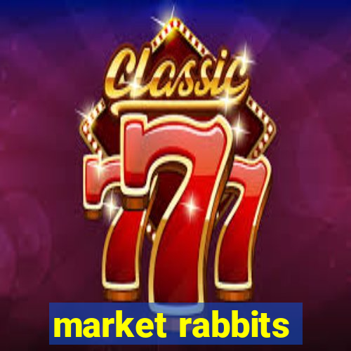 market rabbits