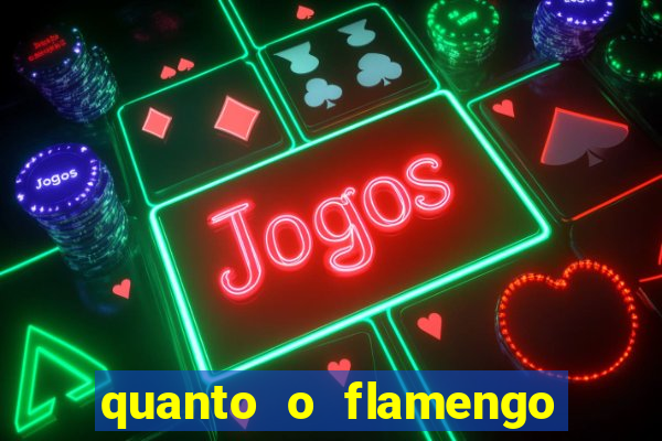 quanto o flamengo tá pagando no jogo de hoje