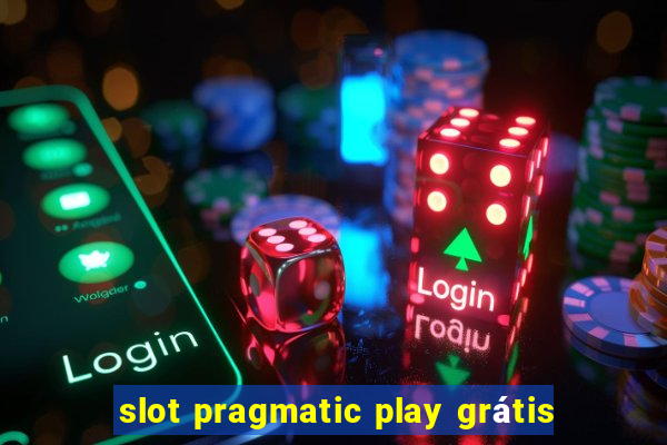 slot pragmatic play grátis