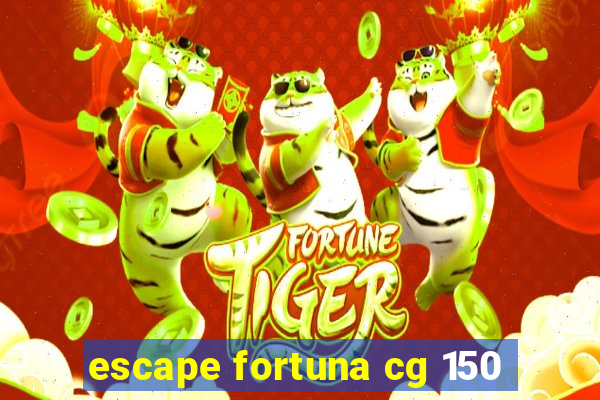 escape fortuna cg 150