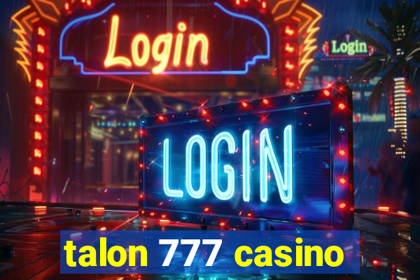 talon 777 casino