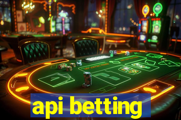 api betting